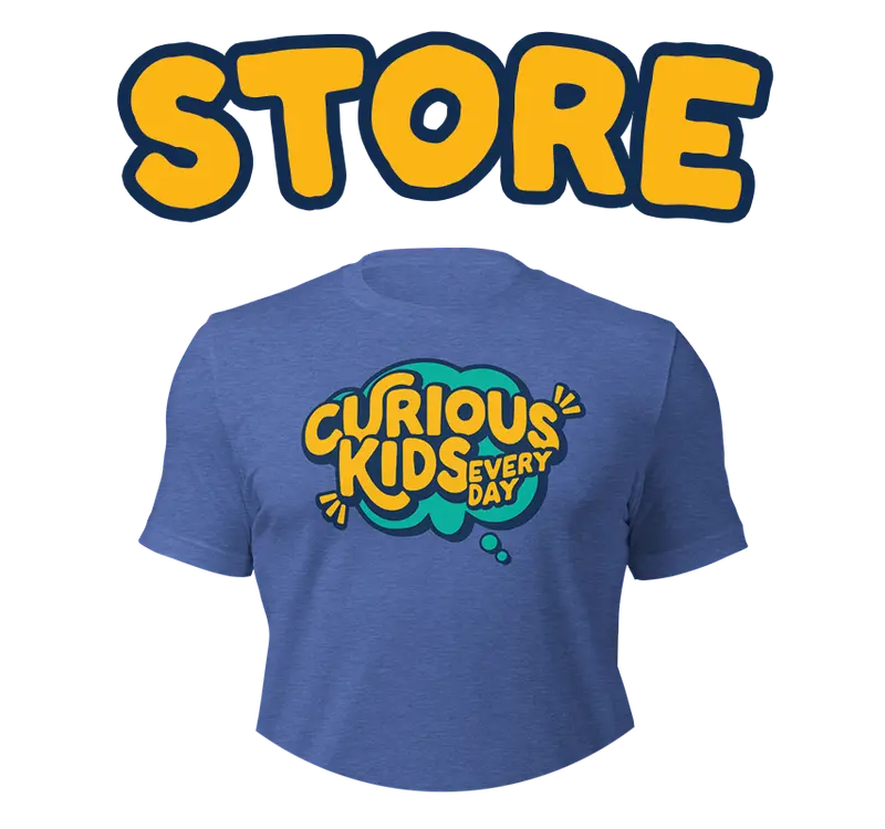 Visit the Curious Kids Every Day Store
